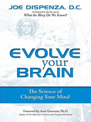 cover image of Evolve Your Brain: the Science of Changing Your Mind